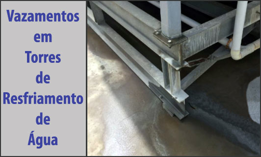 Vazamentos em torres de resfriamento Vazamentos em torres de resfriamento